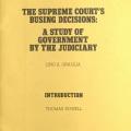 The Supreme Court's Busing Decisions: A Study in Government by the Judiciary, by Lino A. Graglia, 1978. Daily News Morgue Files of the Bustop Campaign Collection. The Supreme Court's Busing Decisions: A Study in Government by the Judiciary, by Lino A. Graglia, 1978. Daily News Morgue Files of the Bustop Campaign Collection.