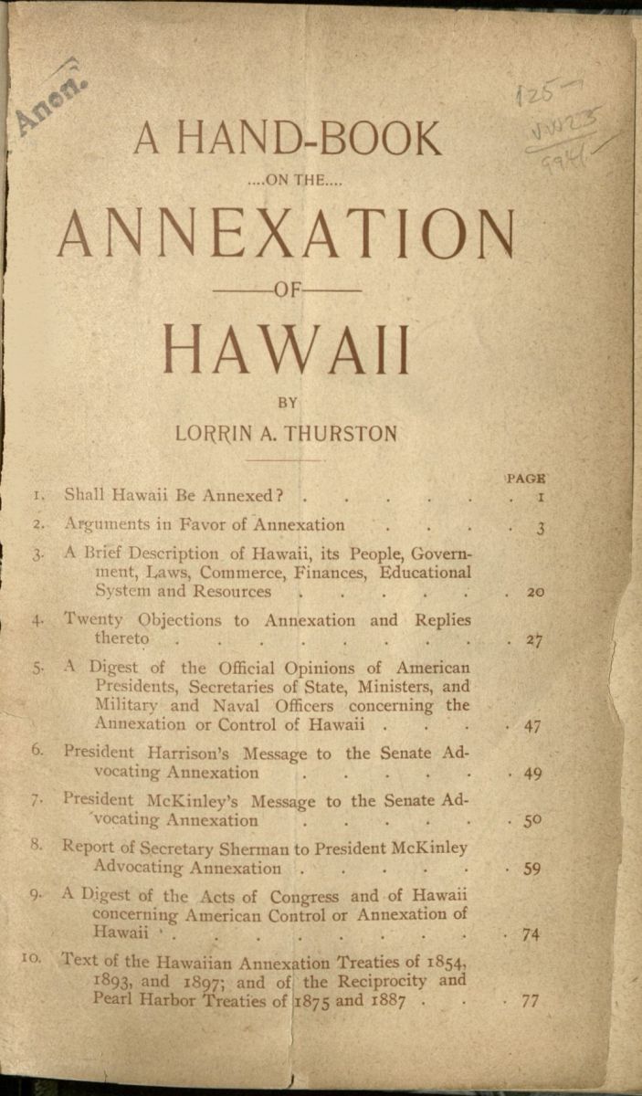 A Handbook on the Annexation of Hawaii by Lorrin A. Thurston. DU627.4 .T6 1897