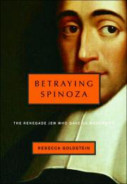 Betraying Spinoza by Rebecca Goldstein