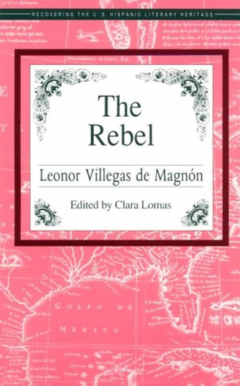 The Rebel - Leonor Villegas de Magnón