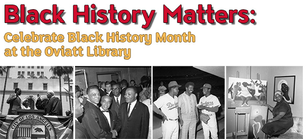  Celebrate Black History Month at the Oviatt Library