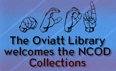 The Oviatt Library welcomes the NCOD Collections