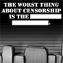 The Worst Thing About Censorship is.... Banned Book Week Readout