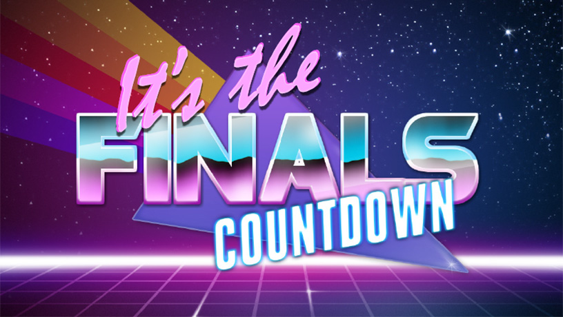 It's the Finals Countdown