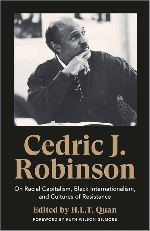 Cover of Cedric J. Robinson : On racial capitalism, Black internationalism, and cultures of resistance by Cedric J. Robinson