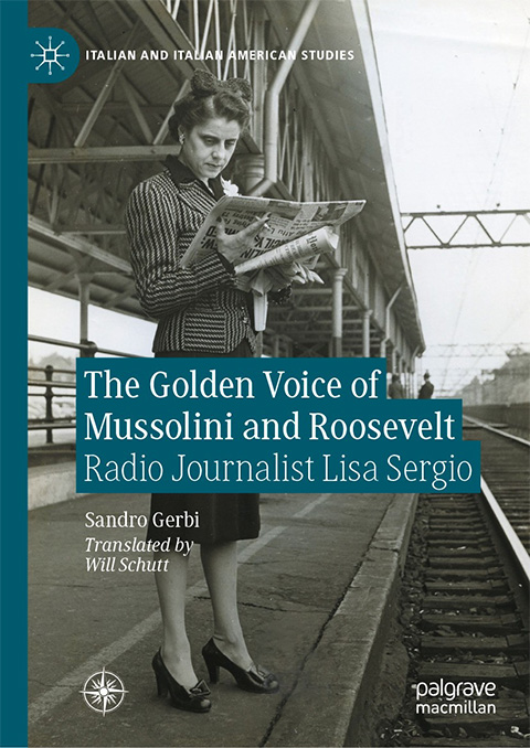 Cover of The Golden Voice of Mussolini and Roosevelt : Radio Journalist Lisa Sergio by Sandro Gerbi