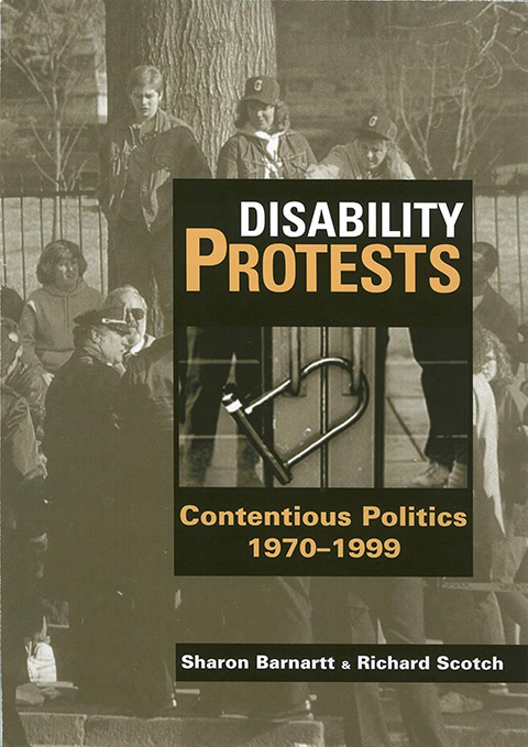 Cover of Disability Protests : Contentious Politics, 1970-1999 by Sharon N. Barnartt and Richard Scotch