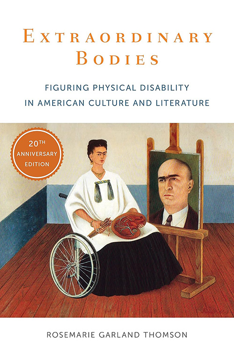 Cover of Extraordinary Bodies: Figuring Physical Disability in American Culture and Literature by Rosemarie Garland-Thomson