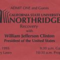 Admission ticket to hear President Clinton address the community on the one year anniversary of the 1994 Northridge earthquake