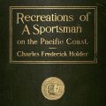 Cover, Recreations of A Sportsman on the Pacific Coast