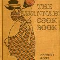 Cover, The Savannah Cookbook. TX715.2 .S68 S28 1933