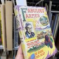Fabulous Farmer, The Story of Walter Knott and His Berry Farm. S417.K62 H6