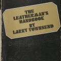 The Leatherman's Handbook, by Larry Townsend (HQ 79 T68 1972)