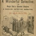 A Wonderful Detective, or, Magic Dick's Greatest Shadow...