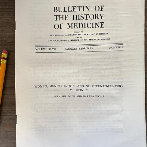 Women, Menstruation, and Nineteenth-Century Medicine, Bulletin of the History of Medicine. Vern L. Bullough papers, Box 276 Folder 7
