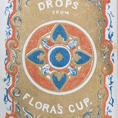 Frontispiece, Drops from Flora's Cup, or the Poetry of Flowers, with a Floral Vocabulary by Miss Mary M. Griffin, PN6110.F6 G7 1852