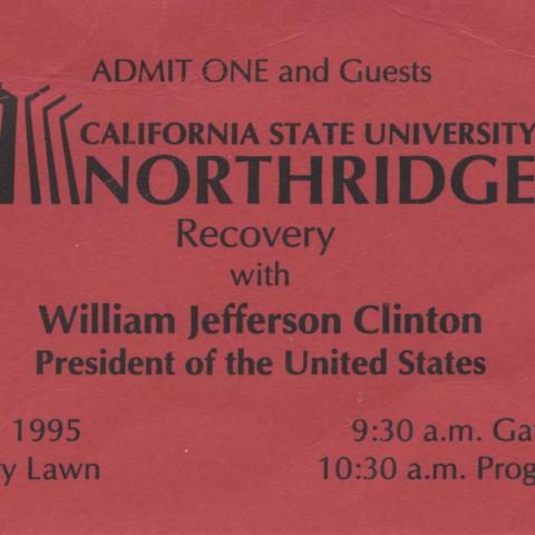 Admission ticket to hear President Clinton address the community on the one year anniversary of the 1994 Northridge earthquake