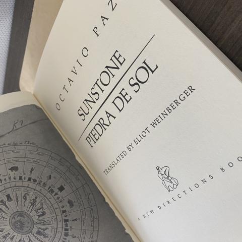 Sunstone, Eliot Weinberger’s 1991 translation of Octavio Paz’s Piedra de sol