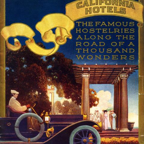 California Hotels: The Famous Hostelries along the Road of a Thousand Wonders