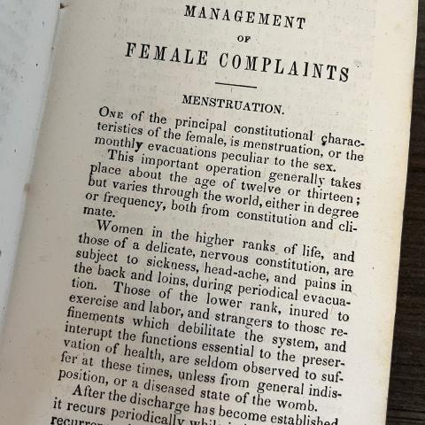 Management of Female Complaints: Menstruation from The Married Woman’s Private Medical Companion, RG121 .M38 1848