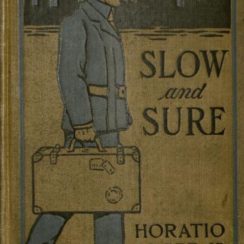 Slow and Sure