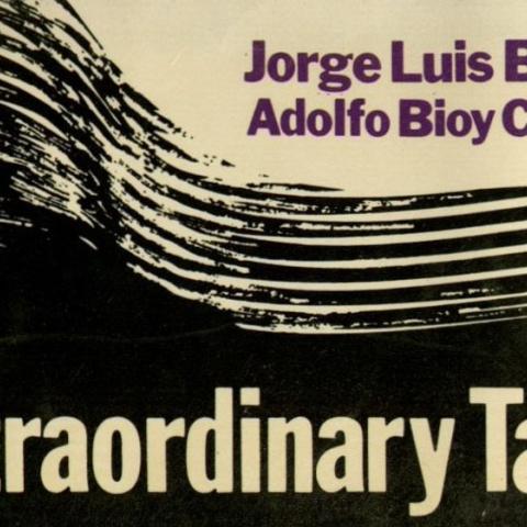 Cover of Extraordinary Tales by Borges and Casares, PN6054 .B6313