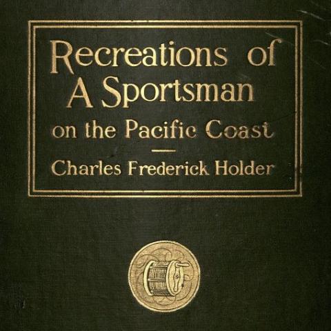 Cover, Recreations of A Sportsman on the Pacific Coast