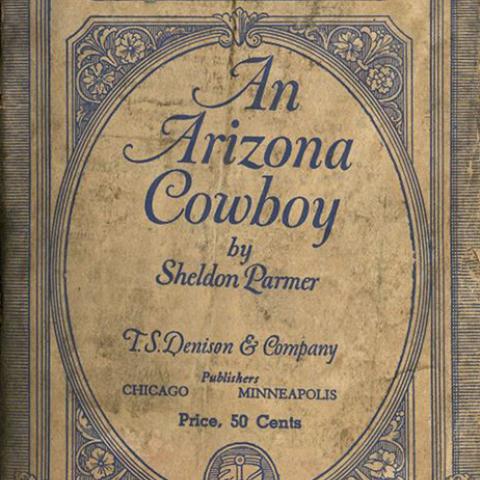 Cover, An Arizona Cowboy: A Comedy-Drama of the Great Southwest in Four Acts