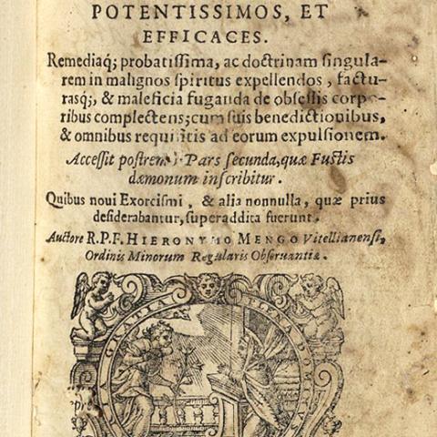 Title page of "Flagellum Dæmonum, Exorcismos Terribiles, Potentissimos, et Efficaces (Demons' Scourge: Terrible Exorcisms, the Most Powerful and Effective)." BF 1559 M47 1606