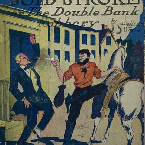 Jesse James’ Bold Stroke or the Double Bank Robbery. PS3545.A718 J422 1909
