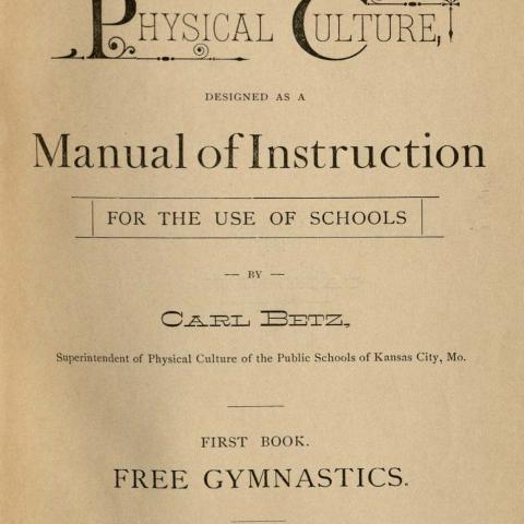 Title page of Betz's A System of Physical Culture Designed as a Manual of Instruction for the Use of Schools
