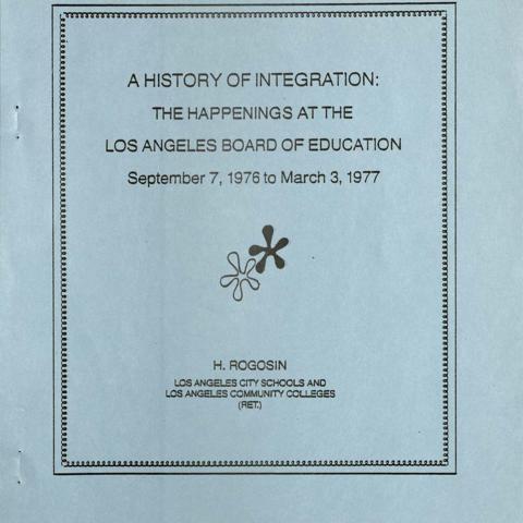Cover, A History of Integration: The Happenings at the Los Angeles Board of Education, ca. 1977