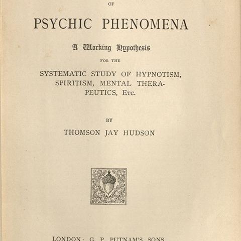 Title page, The Law of Psychic Phenomena: A Working Hypothesis for the Systematic Study of Hypnotism, Spiritism, Mental therapeutics, etc.