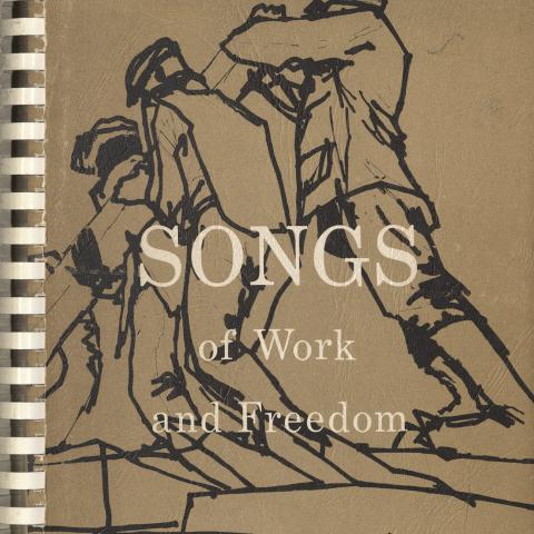 Songs of Work and Freedom, by Edith Fowke and Joe Glazer