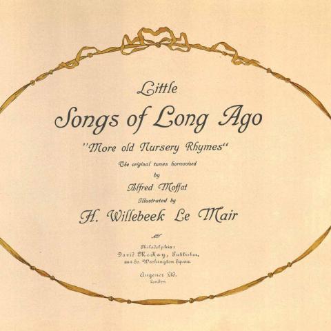 Title Page, Little Songs of Long Ago: More Old Nursery Rhymes, 1912