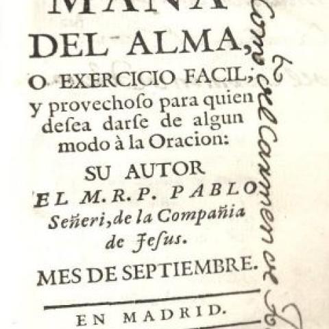 Title page, Mana del alma, o exercicio facil, y provechoso para quien desea darse de algun modo à la oracion...