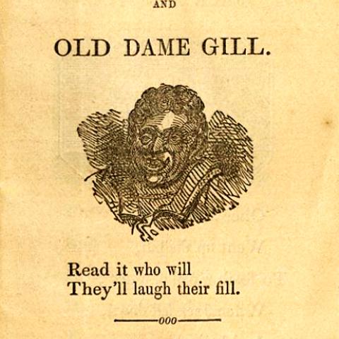 Jack & Jill, and Old Dame Gill, in Chapbooks: A Collection, 1700z