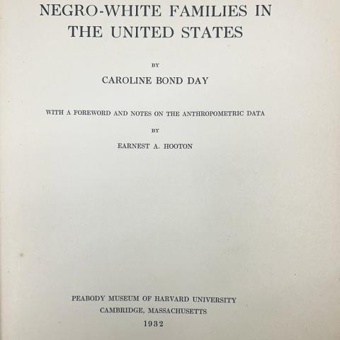 Cover page to Caroline Bond Day’s Master’s Thesis; A Study of Some Negro-White Families in the United States, Caroline Bond Day, E185.62 D3