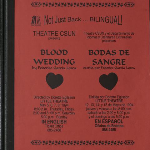 In 1994, the department mounted a production of Blood Wedding, opening in English in early May and closing in Spanish the week following. UAC-010, Box 25, Folder 5.
