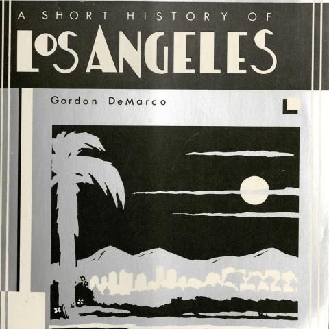 Cover, A Short History of Los Angeles by Gordon DeMarco, 1988