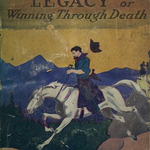 Jesse James’ Legacy or Winning Through Death. PS3545.A718 J435 1909