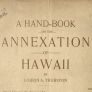 Title Page of A Handbook on the Annexation of Hawaii by Lorrin A. Thurston