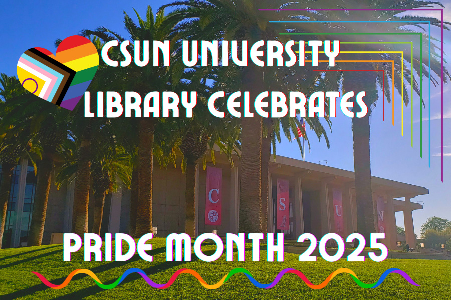 CSUN University Library Celebrates Pride Month 2025