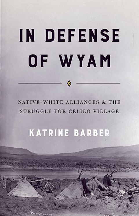 In Defense of Wyam: Native-White Alliances and the Struggle for Celilo Village