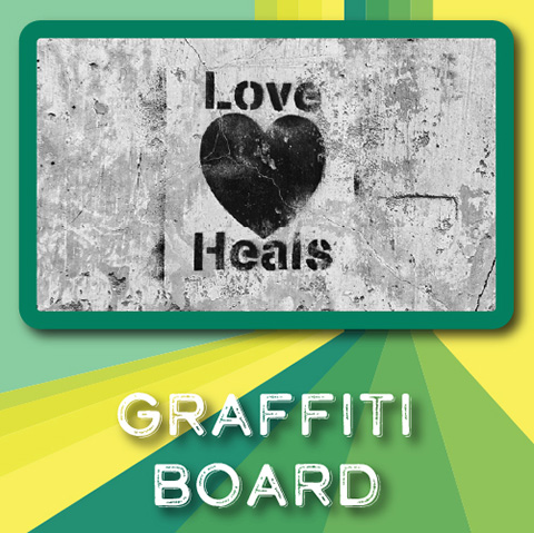 love heals, graffiti board