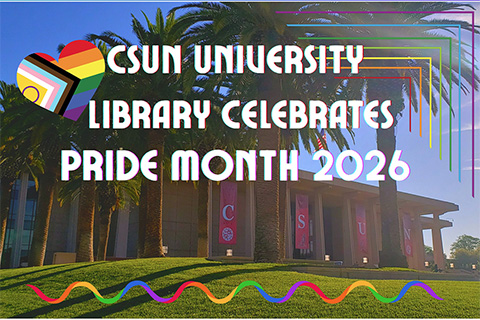CSUN University Library Celebrates Pride Month 2026
