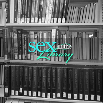 Sex in the Library