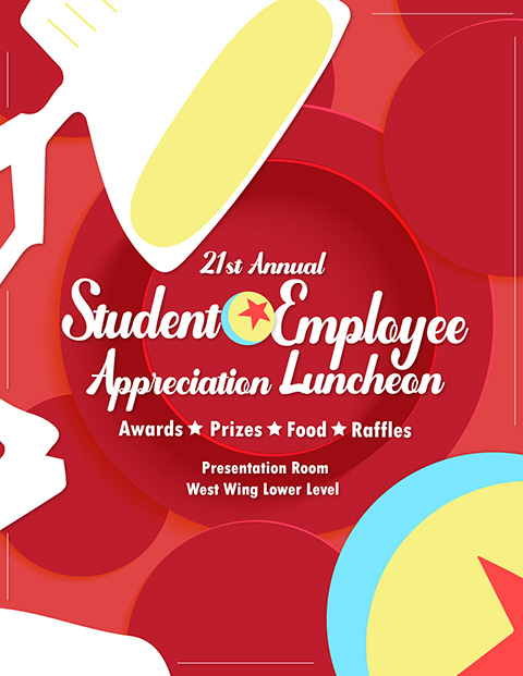 21st annual student employee appreciation luncheon, awards, prizes, food, raffles. presentation room west wing lower level