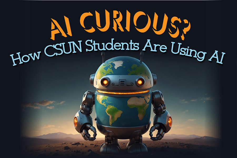 AI Curious? How CSUN students are using AI