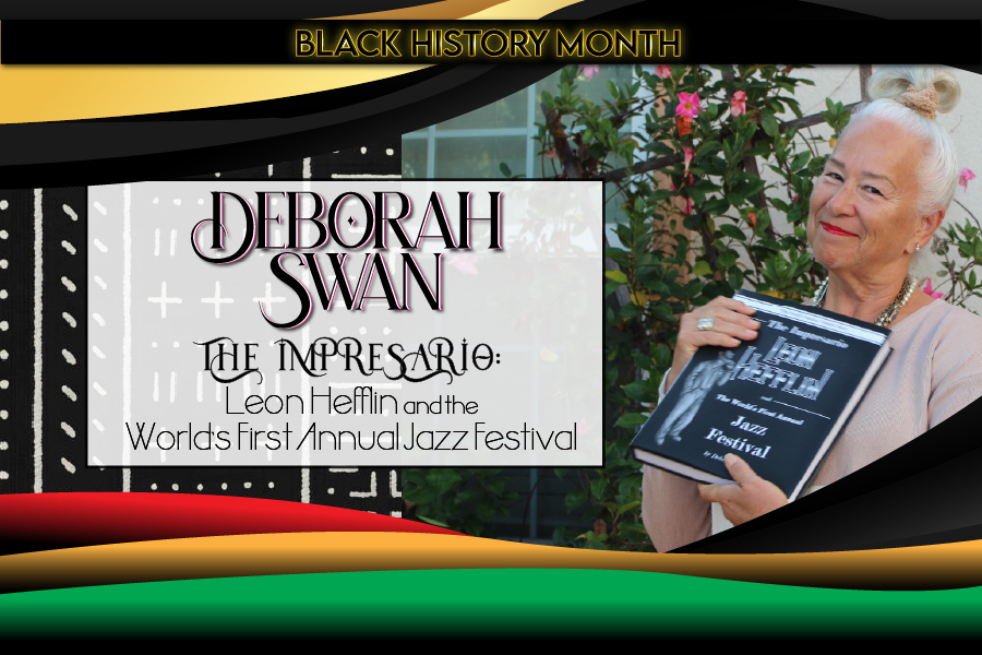 Black History Month, cover of The Impresario: Leon Hefflin and the World’s First Annual Jazz Festival by Deborah Swan and Deborah Swan